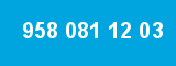 958 081 12 03 958 081 12 03
